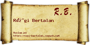 Régi Bertalan névjegykártya